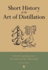 Image for Short History of the Art of Distillation