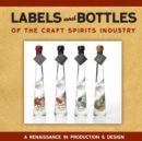 Image for Labels and Bottles of the Craft Spirits Industry
