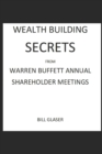 Image for WEALTH BUILDING SECRETS From WARREN BUFFETT ANNUAL SHAREHOLDER MEETINGS