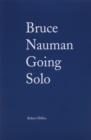 Image for Bruce Nauman - Going Solo