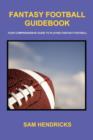 Image for Fantasy Football Guidebook : Your Comprehensive Guide to Playing Fantasy Football