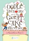 Image for Oodle Van Boodle and the Great Cake Adventure