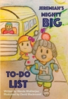 Image for Jeremiah&#39;s Mighty Big TO-DO List