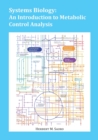 Image for Systems Biology : An Introduction to Metabolic Control Analysis