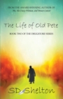 Image for The Life of Old Pete : Book Two of The Drugstore Series