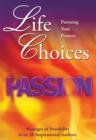 Image for Life Choices: Pursuing Your Passion