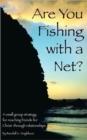 Image for Are You Fishing With A Net?