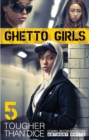 Image for Ghetto Girls 5 : Tougher Than Dice