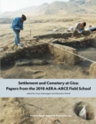 Image for Settlement and Cemetery at Giza: Papers from the 2010 AERA-ARCE Field School