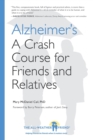 Image for Alzheimer&#39;s : A Crash Course for Friends and Relatives
