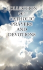 Image for Collection of Catholic Prayers and Devotions