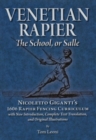 Image for Venetian Rapier : Nicoletto Giganti&#39;s 1606 Rapier Fencing Curriculum