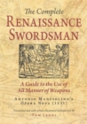 Image for The Complete Renaissance Swordsman : Antonio Manciolino&#39;s Opera Nova (1531)