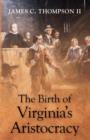 Image for The Birth of Virginia&#39;s Aristocracy