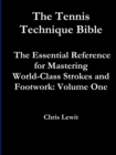 Image for Tennis Technique Bible Volume One