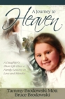 Image for A Journey to Heaven : A Daughter&#39;s Short Life Gives a Family Lessons in Love and Miracles