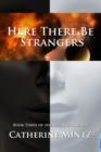 Image for Here There Be Strangers