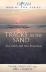Image for Tracks in the Sand : Sea Turtles &amp; Their Protectors