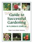 Image for Guide to Successful Gardening in Florida&#39;s Zone 9A