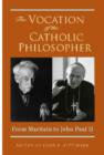 Image for The Vocation of the Catholic Philosopher