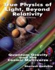 Image for The True Physics of Light Beyond Relativity
