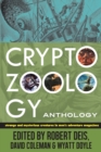 Image for Cryptozoology Anthology : Strange and Mysterious Creatures in Men&#39;s Adventure Magazines