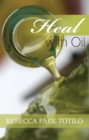 Image for Heal With Oil: How To Use The Essential Oils Of Ancient Scripture