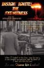 Image for INSIGHT IGNITES THE EYEWITNESS, Book One, SITUATION RESOLVED...