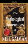 Image for The Mythological Dimensions of Neil Gaiman