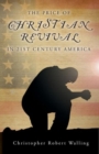 Image for The Price of Christian Revival in 21st Century America