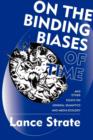 Image for On the Binding Biases of Time and Other Essays on General Semantics and Media Ecology