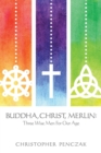 Image for Buddha, Christ, Merlin