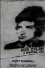 Image for Bob Dylan  : a spiritual life
