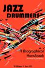 Image for Jazz Drummers : A Biographical Handbook