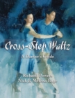 Image for Cross-Step Waltz : A Dancer&#39;s Guide