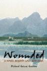Image for Wounded - A Novel Beyond Love and War