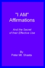 Image for I AM Affirmations and the Secret of Their Effective Use