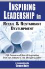 Image for Inspiring Leadership in Retail &amp; Restaurant Development: Life Lessons and Shared Inspiration from our Industry&#39;s Top Thought Leaders
