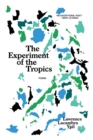 Image for The Experiment of the Tropics : Poems
