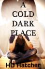 Image for A Cold Dark Place