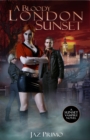 Image for Bloody London Sunset (Sunset Vampire Series, Book 2)