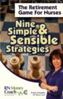 Image for The Retirement Game for Nurses : Nine Simple and Sensible Strategies