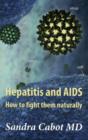 Image for Hepatitis and Aids : How to Fight Them Naturally