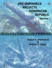 Image for ARS Shipwreck Projects Dominican Republic Volume I