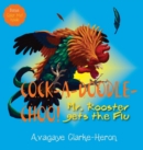Image for Cock-A-Doodle CHOO! : Mr. Rooster Gets the Flu