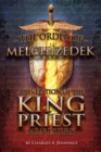 Image for The Order of Melchizedek : A Revelation of the King/Priest Ministry