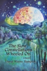 Image for The Slow Constellations Wheeled On