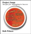 Image for Project Soup: Recipes for Managing to Success