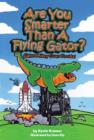 Image for Are You Smarter Than a Flying Gator?: Gator Mikey Over Florida!