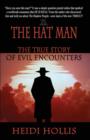 Image for The Hat Man : The True Story of Evil Encounters